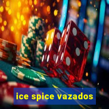 ice spice vazados